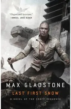 Last First Snow: A Novel of the Craft Sequence - Max Gladstone