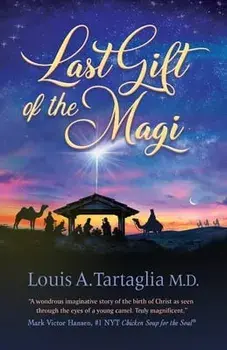 Last Gift of the Magi: A Christmas Parable for All Seasons, Paperback/Louis Tartaglia