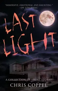 Last Light. A Collection of Short Stories, Paperback/Chris Coppel