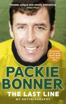 Last Line: My Autobiography, Paperback/Packie Bonner
