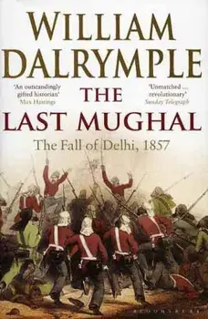 Last Mughal, Paperback/William Dalrymple
