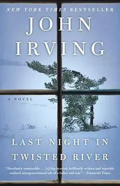Last Night in Twisted River - John Irving
