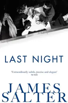 Last Night. Stories, Paperback/James Salter