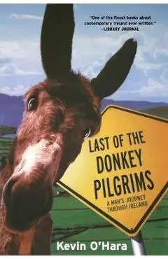Last of the Donkey Pilgrims - Kevin O'hara