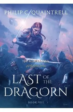 Last of the Dragorn: (The Echoes Saga: Book 8) - Philip C. Quaintrell
