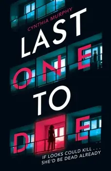 Last One To Die, Paperback/Cynthia Murphy