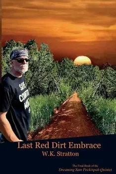 Last Red Dirt Embrace, Paperback/W. K. Stratton