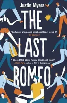 Last Romeo, Paperback/Justin Myers