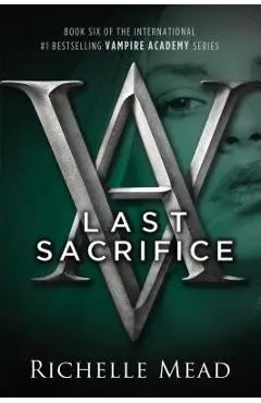 Last Sacrifice - Richelle Mead