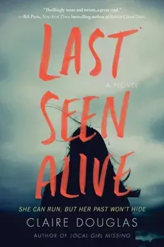 Last Seen Alive, Paperback/Claire Douglas
