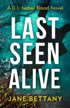 Last Seen Alive, Paperback/Jane Bettany