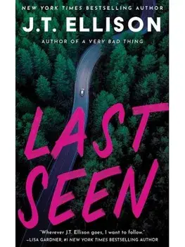 Last Seen, Hardback/J.T. Ellison