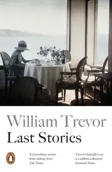 Last Stories, Paperback/William Trevor