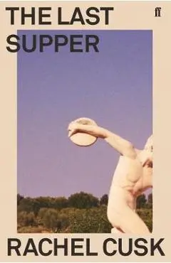 Last Supper - Rachel Cusk