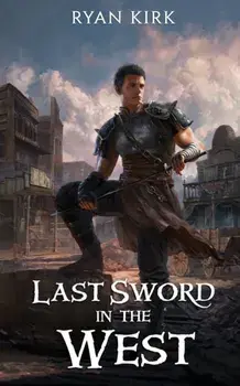 Last Sword in the West, Paperback/Ryan Kirk