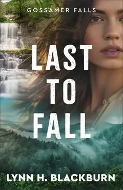 Last to Fall - Lynn H. Blackburn