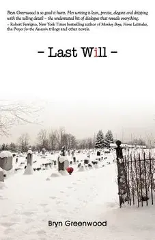 Last Will, Paperback/Bryn Greenwood