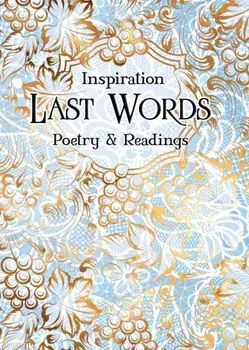 Last Words. Poetry & Readings, Hardback/***