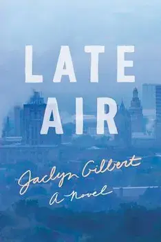 Late Air, Paperback/Jaclyn Gilbert