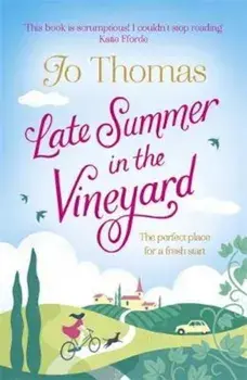 Late Summer in the Vineyard, Paperback/Jo Thomas