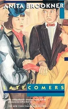 Latecomers, Paperback/Anita Brookner
