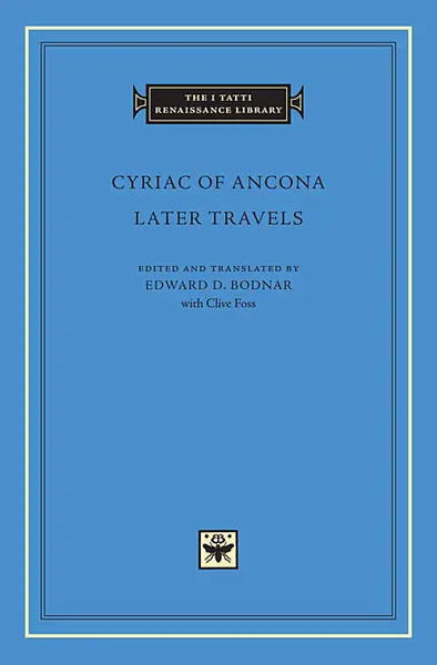 Later Travels | Cyriac of Ancona