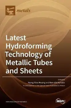 Latest Hydroforming Technology of Metallic Tubes and Sheets, Hardcover/Ken-Ichi Manabe