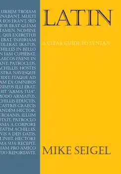 Latin. A Clear Guide to Syntax, Paperback/Mike Seigel