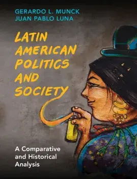 Latin American Politics and Society. A Comparative and Historical Analysis, Paperback/***