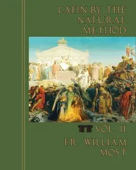 Latin by the Natural Method, vol. 2, Paperback/William Most