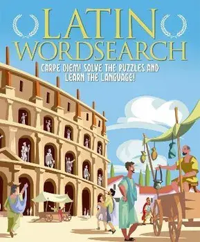 Latin Wordsearch. Carpe Diem! Solve the Puzzles and Learn the Language!, Paperback/Eric Saunders