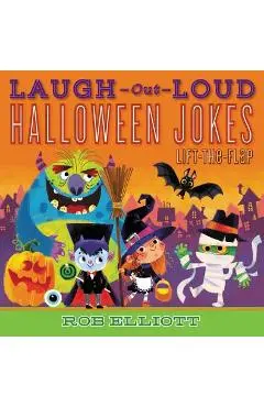 Laugh-Out-Loud Halloween Jokes: Lift-The-Flap - Rob Elliott