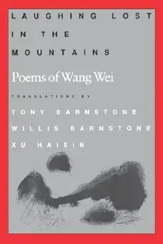Laughing Lost in the Mountains, Paperback/Wang Wei