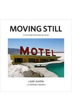Lauri Gaffin: Moving Still -