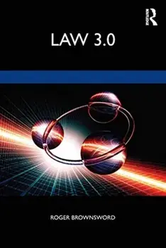 Law 3.0. Rules, Regulation, and Technology, Paperback/Roger Brownsword