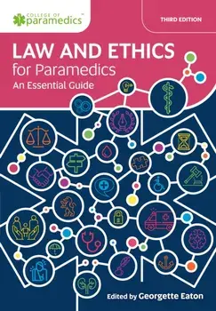 Law and Ethics for Paramedics. An Essential Guide, 3 ed, Paperback/***