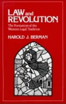 Law and Revolution, I: The Formation of the Western Legal Tradition, Paperback/Harold J. Berman