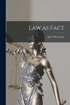 Law as Fact, Paperback/Karl 1897- Olivecrona
