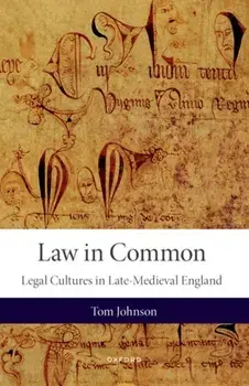 Law in Common. Legal Cultures in Late-Medieval England, Paperback/***