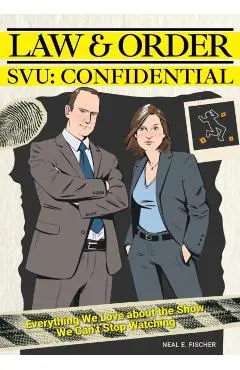 Law & Order SVU: Confidential - Neal E. Fischer