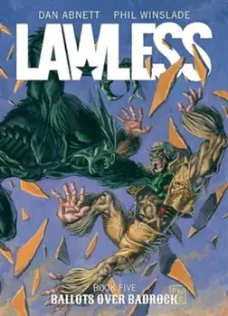 Lawless Book Five: Ballots Over Badrock, Paperback/Dan Abnett