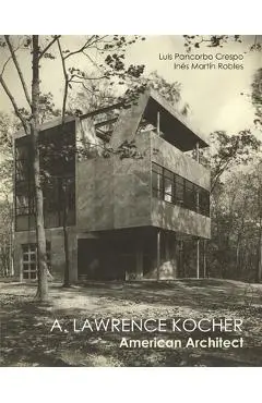 Lawrence Kocher: American Architect - Luis Pancorbo