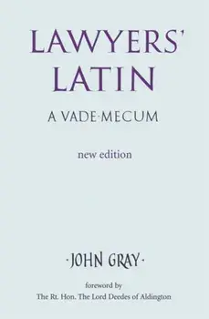 Lawyers Latin, Hardback/John Gray