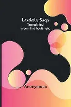Laxdæla Saga;Translated from the Icelandic, Paperback/Anonymous