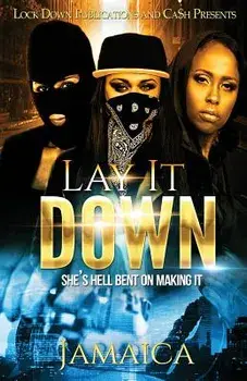 Lay It Down: She's Hell Bent on Making It, Paperback/Jamaica