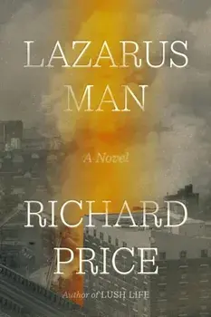 Lazarus Man. A Novel, Hardback/Richard Price