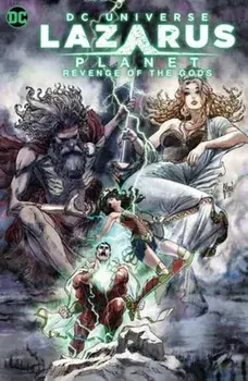 Lazarus Planet: Revenge of the Gods, Hardback/G. Willow Wilson
