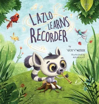 Lazlo Learns Recorder, Hardcover/Vicky Weber