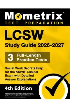 LCSW Study Guide 2025-2026 - 3 Full-Length Practice Tests, Social Work Secrets Prep for the ASWB Clinical Exam with Detailed Answer Explanations: [4th - Matthew Bowling