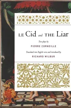 Le Cid and the Liar, Paperback/Pierre Corneille